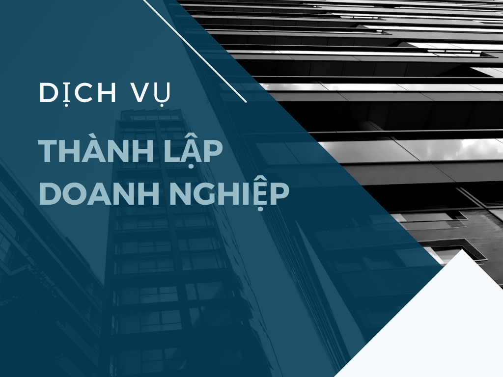 DỊCH VỤ THÀNH LẬP VÀ GIẢI THỂ DOANH NGHIỆP